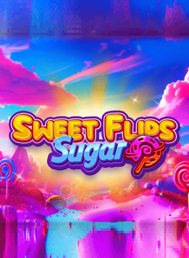 Sweet Flips: Sugar