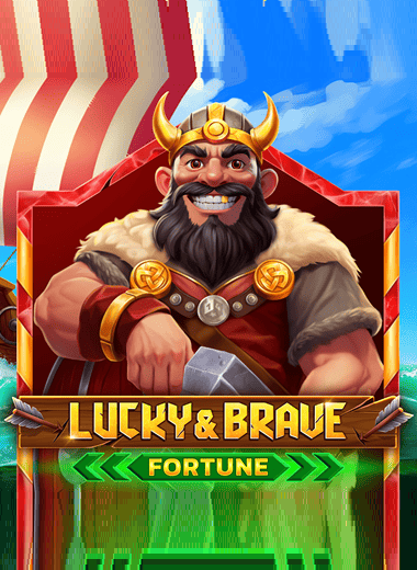 Lucky And Brave Fortune