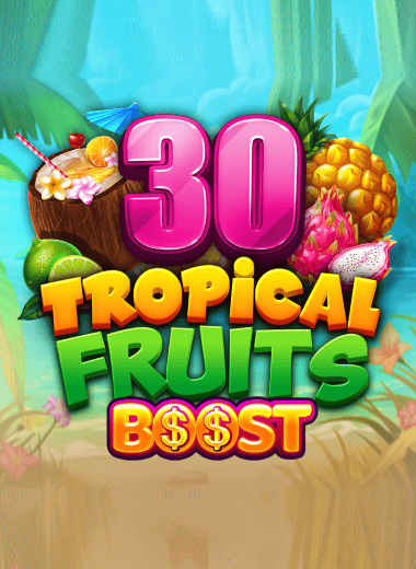 30 Tropical Fruits Boost