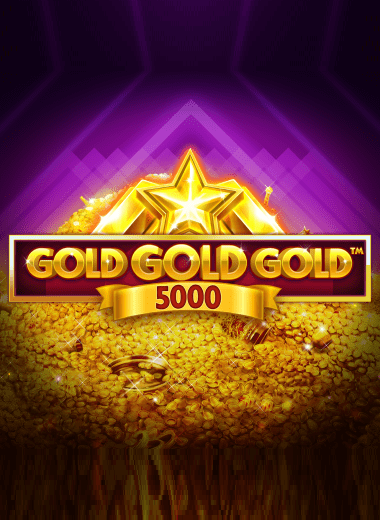 Gold Gold Gold 5000